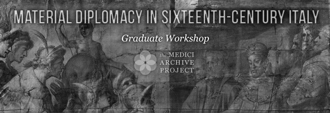 Material Diplomacy in Sixteenth Century Italy (1 December 2014)
