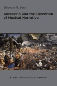 Eleonora M. Beck: Boccaccio and the Invention of Musical Narrative (3 April 2019)