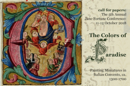 The Colors of Paradise – Painting Miniatures in Italian Convents, ca. 1300-1700 (Florence, 11-12 October 2018)