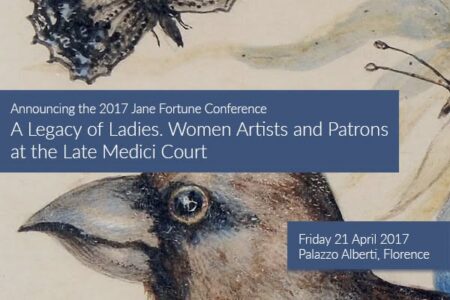 A Legacy of Ladies: Women Artists and Patrons at the Late Medici Court (Florence, 21 April 2017)