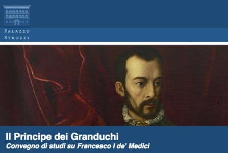 Il Principe dei Granduchi: Convegno di Studi su Francesco I de’ Medici (Florence, 15 December 2017)