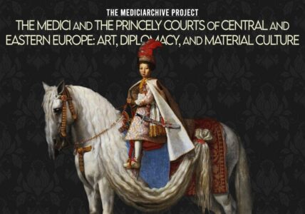 The Medici and the Princely Courts of Central and Eastern Europe Art Diplomacy, and Material Culture (7 February 2025)