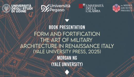 The Art of Defense: Bastioned Fortifications in Central Italy (16th-17th Centuries) (22 May 2025)