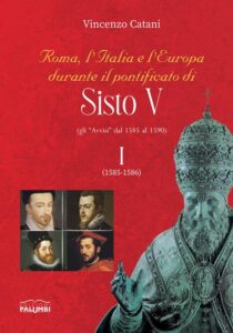 Vincenzo Catani: Roma, l'Italia e l'Europa durante il pontificato di Sisto V (14 June 2022)